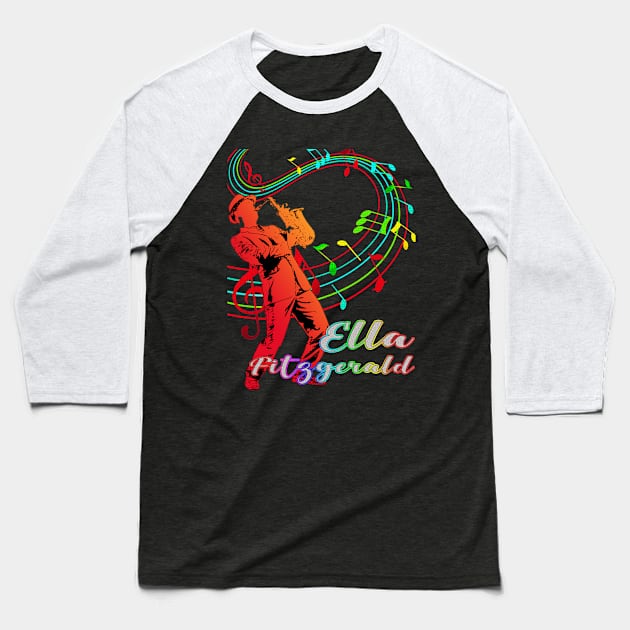 A Man With Saxophone-Ella Fitzgerald Baseball T-Shirt by Mysimplicity.art